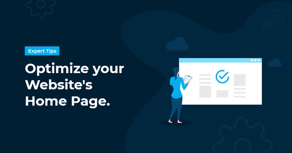 5 Expert Tips For Optimizing Your Website’s Homepage