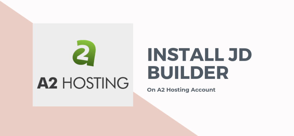 How To Install JD Builder On High Powered A2 Hosting Account