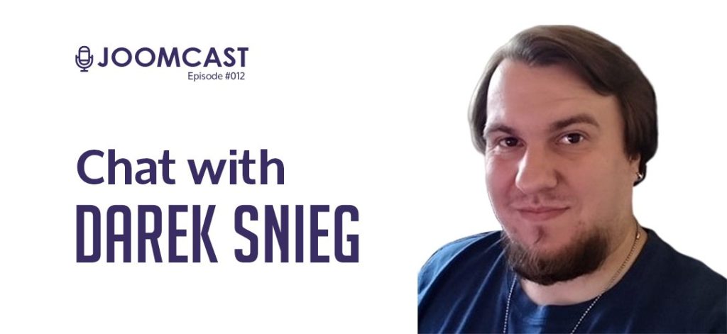 JoomCast #012 With Darek Snieg