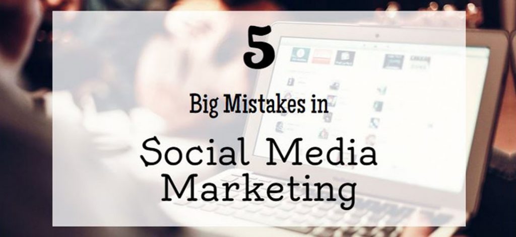 mistakes in social media marketing