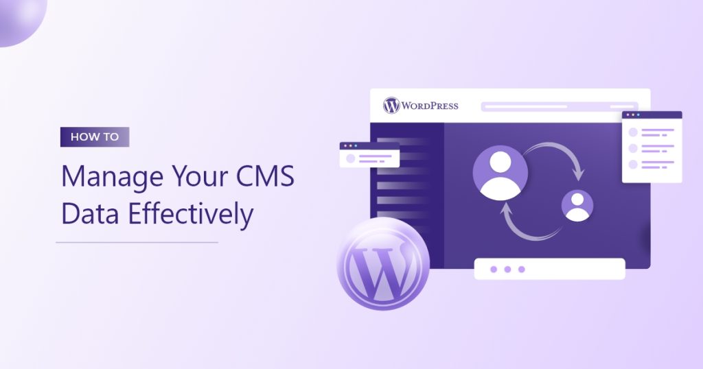 Manage Your CMS Data Effectively