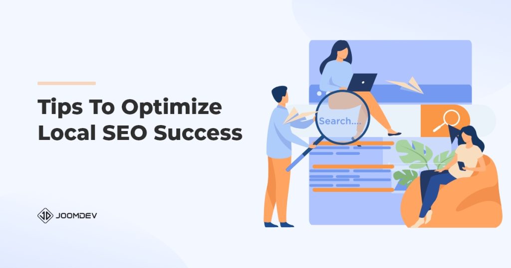 7 Tips To Optimize Local SEO Success