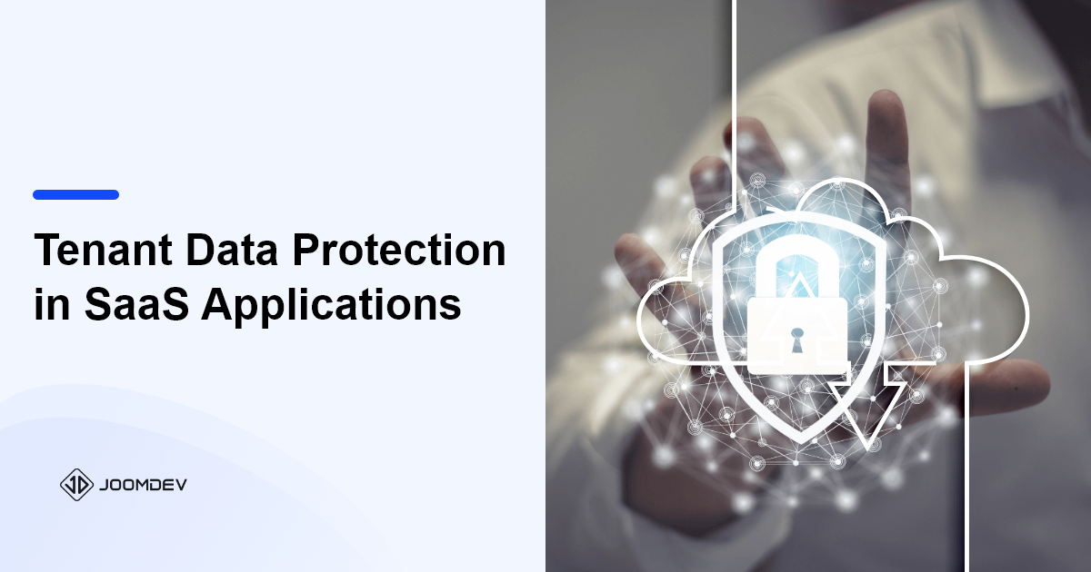 Tenant Data Protection in SaaS Applications