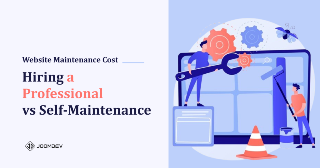 Website Maintenance Cost in 2025 - Hiring a Professional vs Self-Maintenance